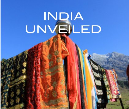 INDIA UNVEILED book cover
