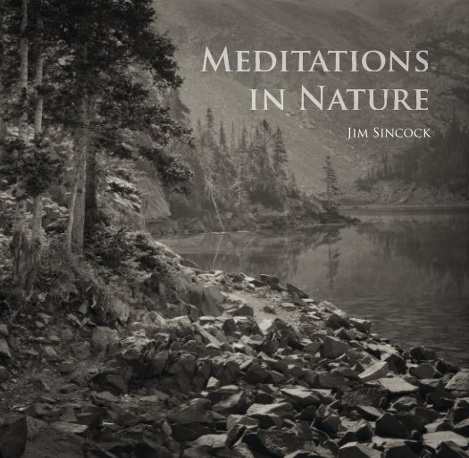 View Meditations in Nature by Jim Sincock
