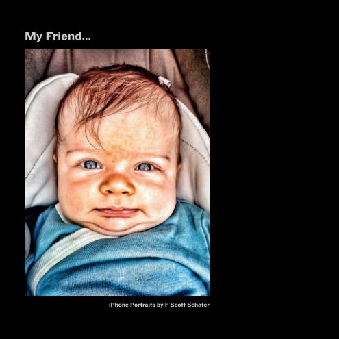 View My Friend (softcover) by F Scott Schafer