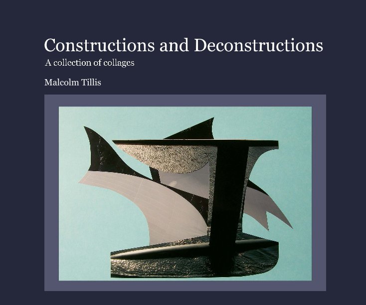 Ver Constructions and Deconstructions por Malcolm Tillis