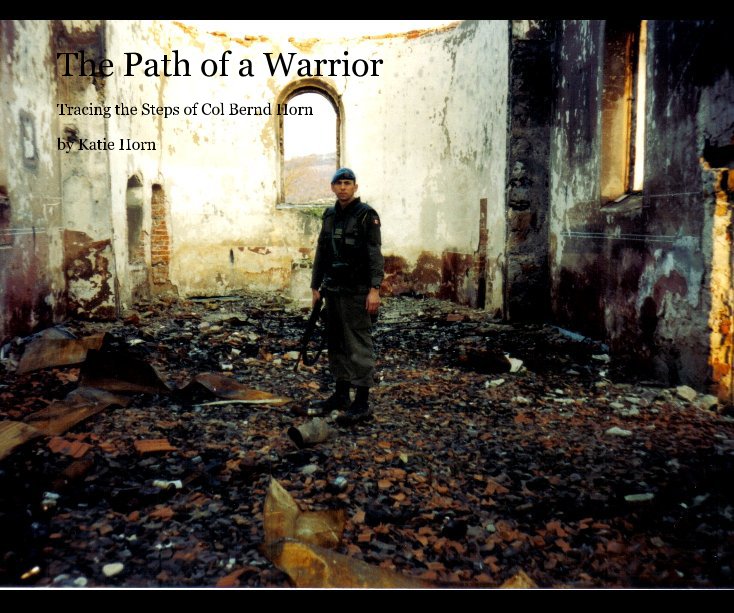 View The Path of a Warrior by Katie Horn