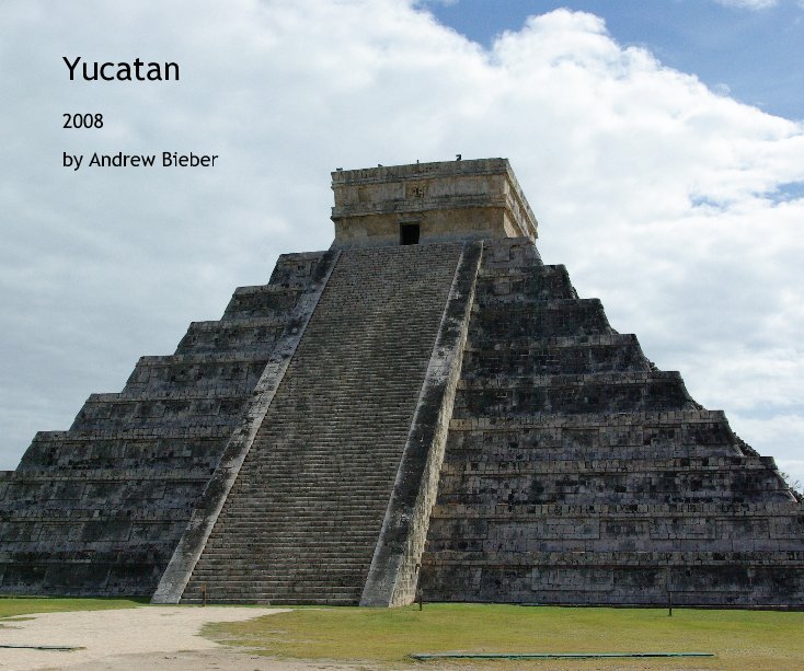View Yucatan by Andrew Bieber