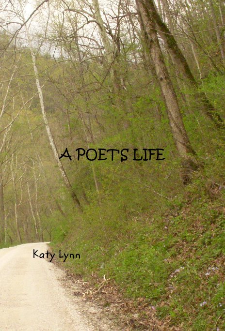 View A POET'S LIFE by Katy Lynn