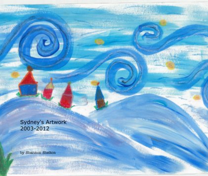 Sydney's Artwork 2003-2012 book cover