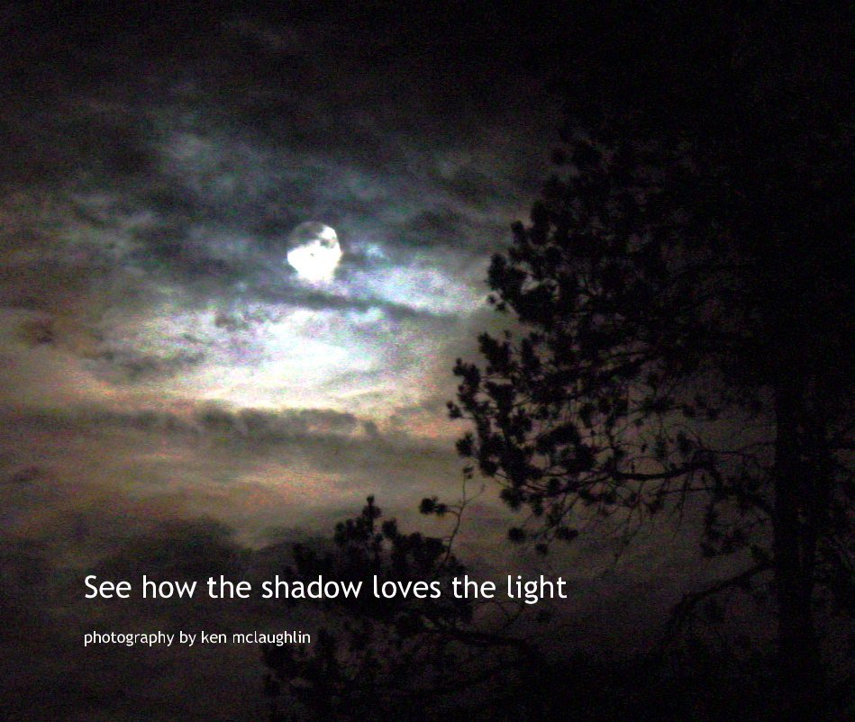 View See how the shadow loves the light by photography by ken mclaughlin