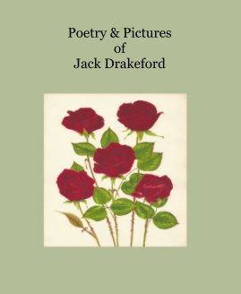 Poetry & Pictures of Jack Drakeford book cover