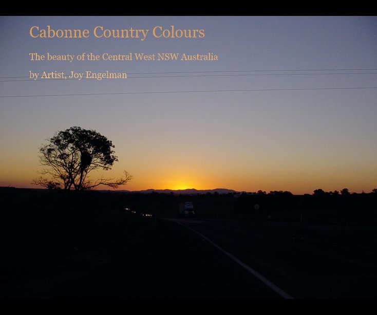 Visualizza Cabonne Country Colours di Artist, Joy Engelman