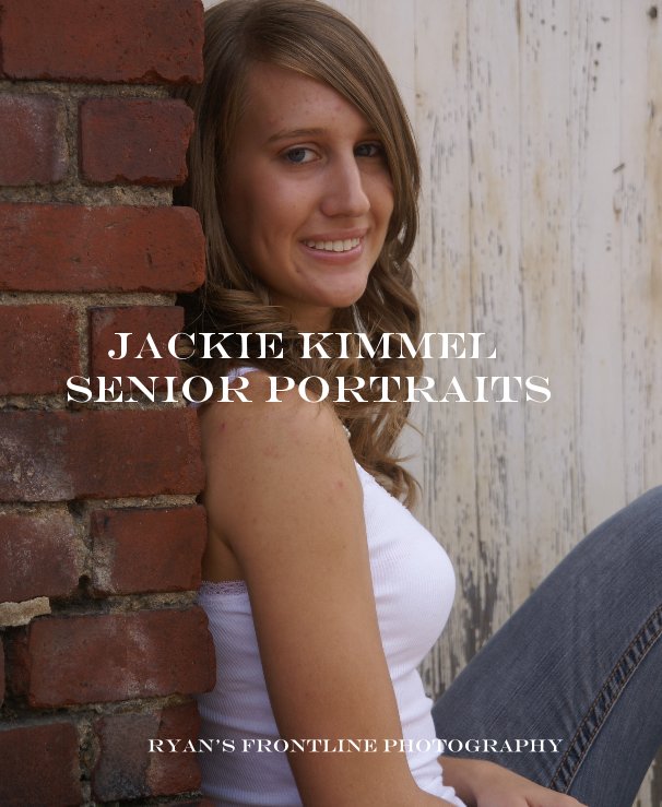 View Jackie Kimmel Senior Portraits by Ryan's Frontline Photography