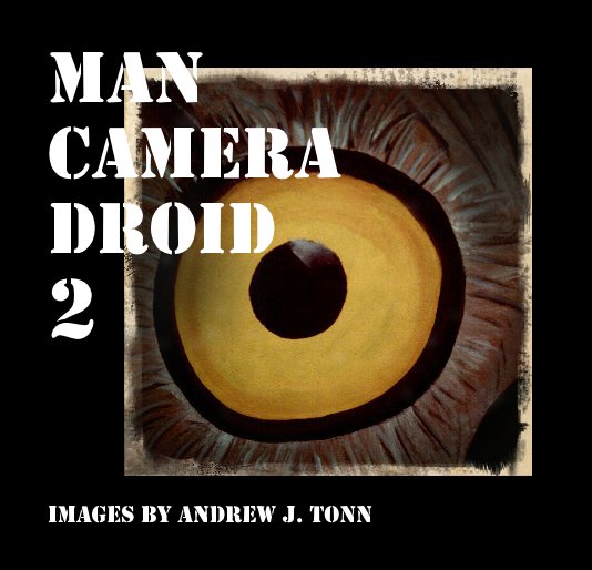 Ver Man Camera Droid 2 por Images by Andrew J. Tonn