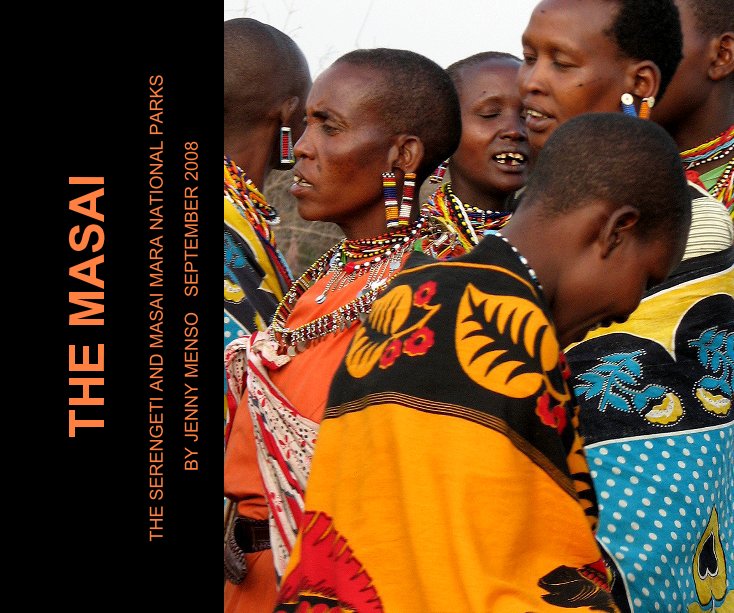 View THE MASAI by JENNY MENSO SEPTEMBER 2008