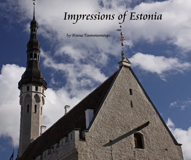 View Impressions of Estonia by Hans Tammemagi