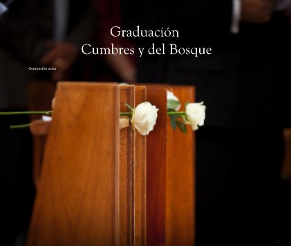 Graduación Cumbres y del Bosque book cover