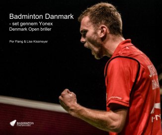 Badminton Danmark - set gennem Yonex Denmark Open briller book cover