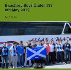 Banchory Boys Under 17s
6th May 2012 book cover