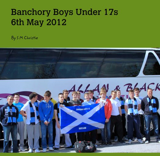 Visualizza Banchory Boys Under 17s
6th May 2012 di S M Christie