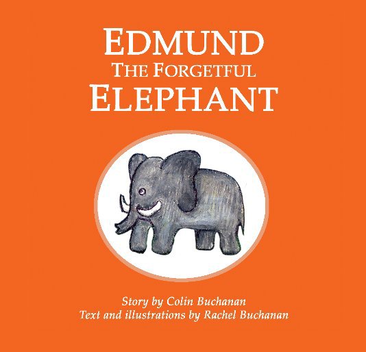 Bekijk Edmund the Forgetful Elephant op Rachel and Colin Buchanan
