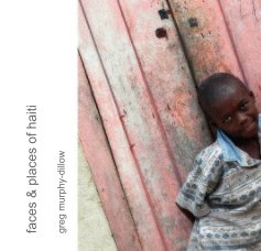 faces & places of haiti greg murphy-dillow book cover