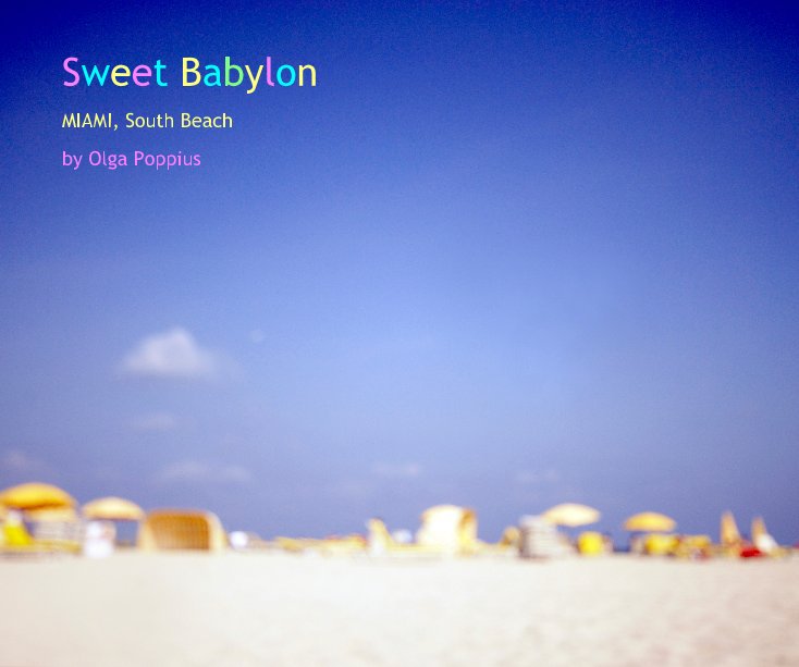 Ver Sweet Babylon - MIAMI, South Beach por Olga Poppius