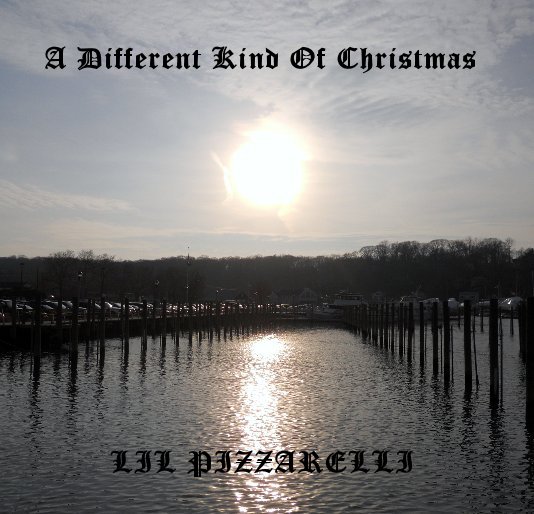 View A Different Kind Of Christmas by LIL PIZZARELLI