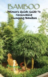 Bamboo: Palmco's Quick Guide To Noninvasive Clumping Bamboos book cover