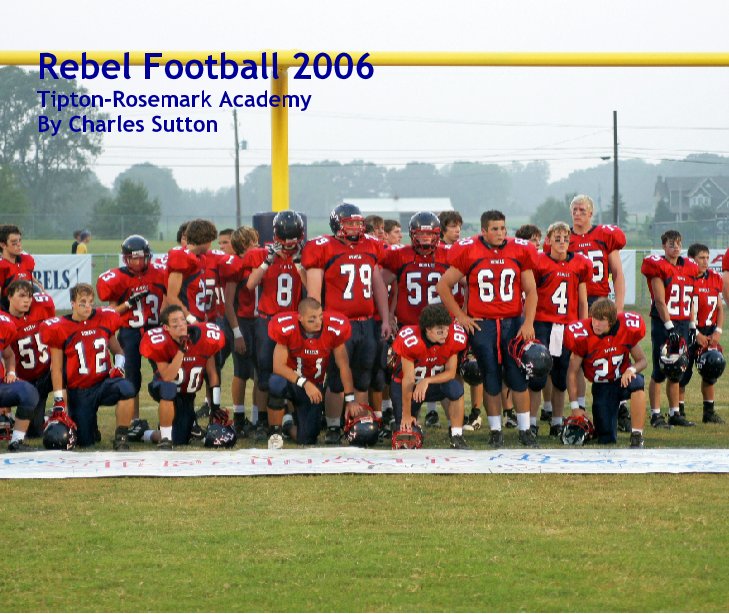 View Rebel Football 2006 by Charles Sutton