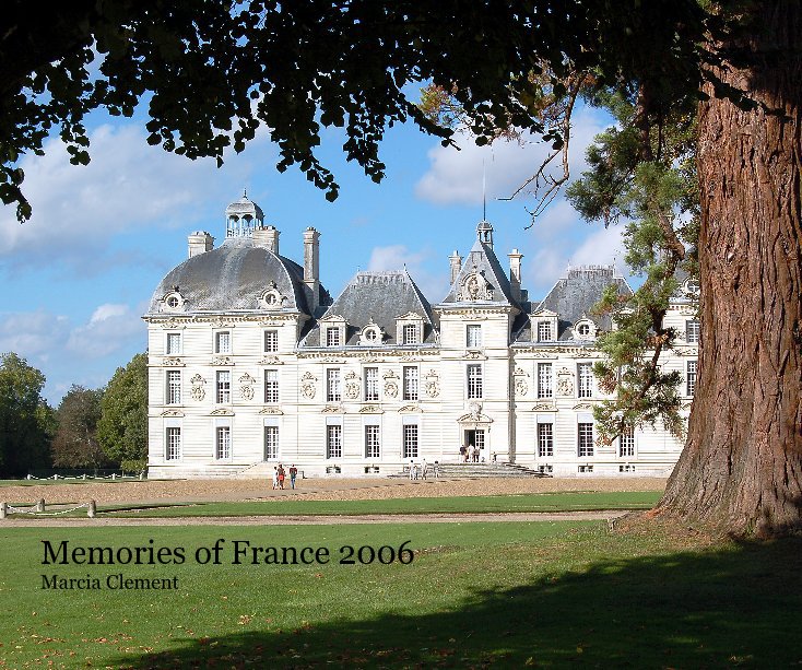 View Memories of France 2006 by Marcia Clement