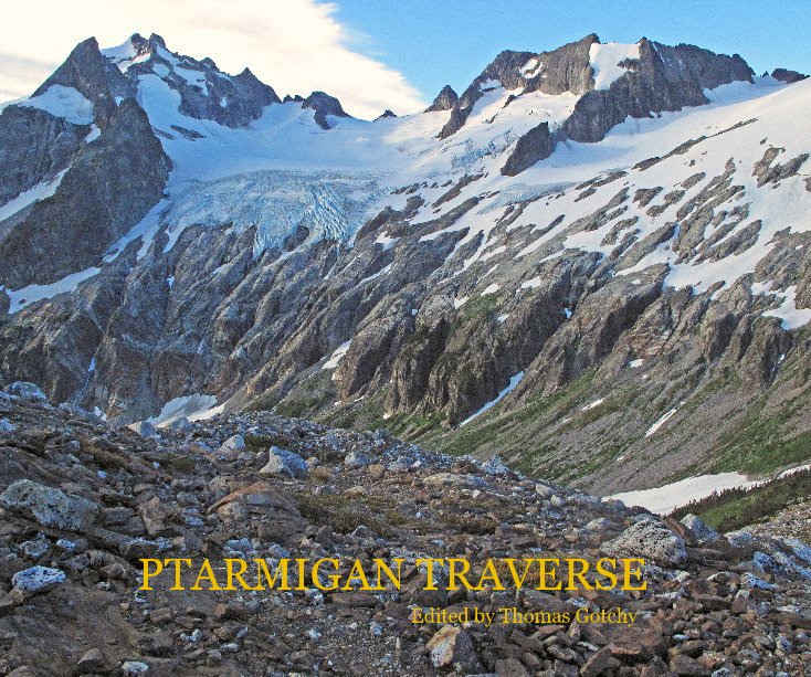 View PTARMIGAN TRAVERSE by Edited by Thomas Gotchy