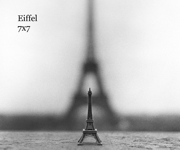 View Eiffel 7x7 by Zeb Andrew