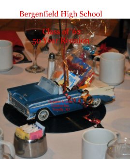 Bergenfield High School Class of '62 50 Year Reunion October 6, 2012 Clinton Inn Tenafly, NJ book cover