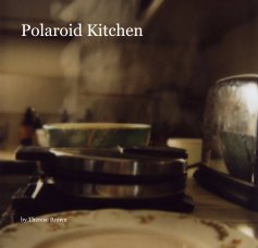 Polaroid Kitchen book cover