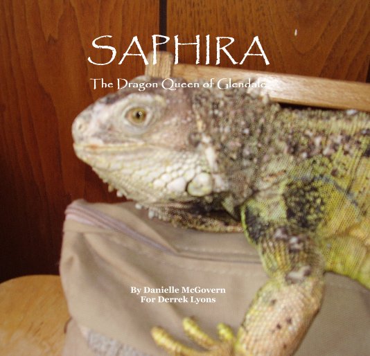 Visualizza SAPHIRA The Dragon Queen of Glendale By Danielle McGovern For Derrek Lyons di Danielle McGovern
