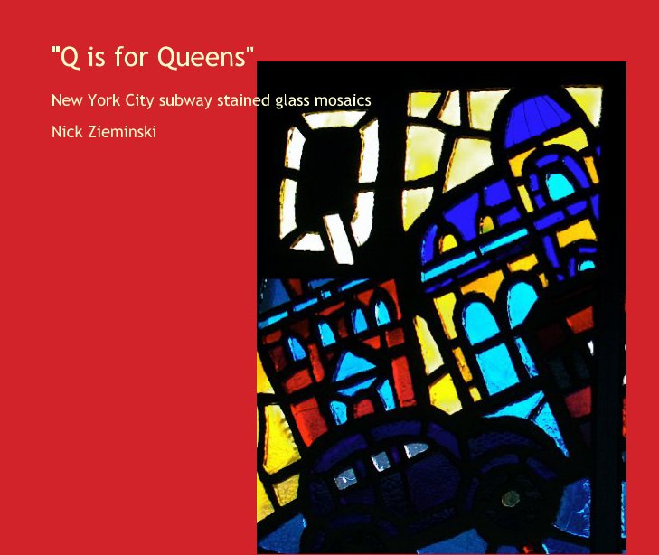 View "Q is for Queens" by Nick Zieminski