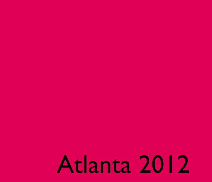Ver Atlanta 2012 por Ursula and William Frank Fox