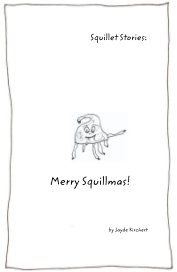 Squillet Stories: Merry Squillmas! book cover