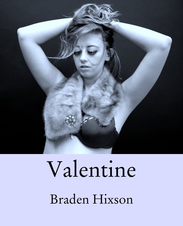 View Valentine by Braden Hixson