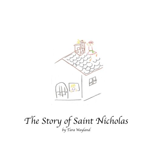 Ver The Story of Saint Nicholas por April Stout and Tara Wayland