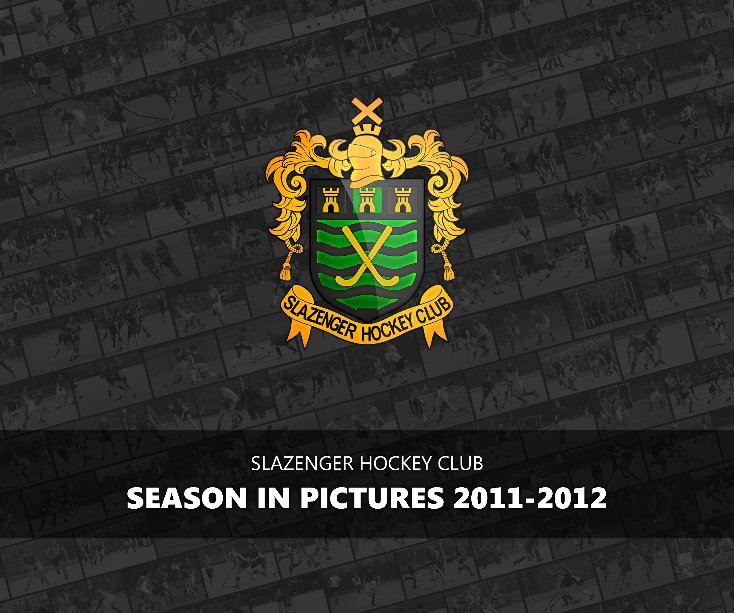 Visualizza Slazenger HC - Season In Pictures 2011-12 di Ian Hedges