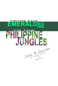 FROM THE EMERALD ISLE TO THE PHILIPPINE JUNGLES book cover