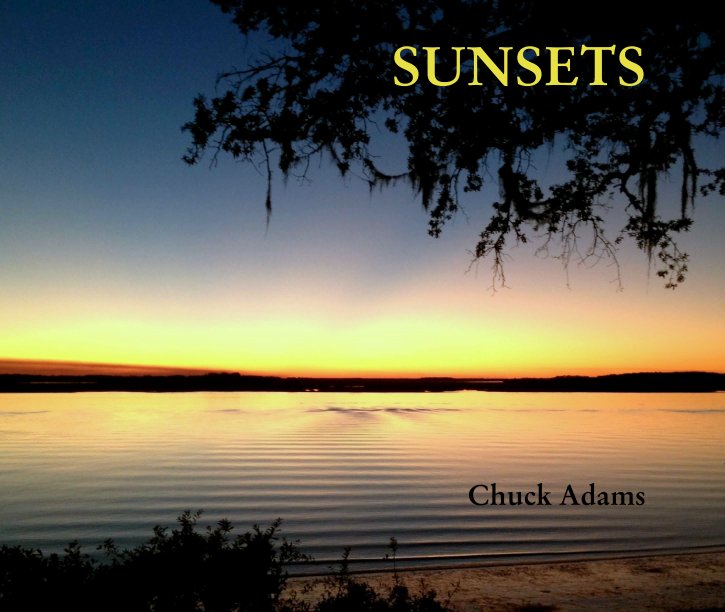 View SUNSETS by Chuck Adams