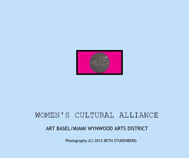 View WOMEN'S CULTURAL ALLIANCE by BETH STUDENBERG