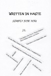WRITTEN IN HASTE SIMPLY FOR YOU J.L. book cover