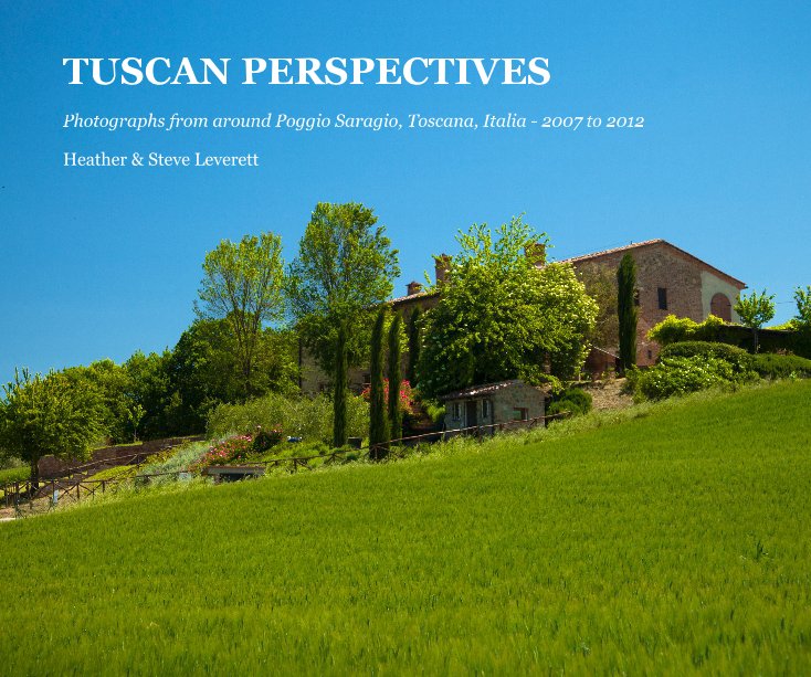 Bekijk Tuscan Perspectives op Heather and Steve Leverett