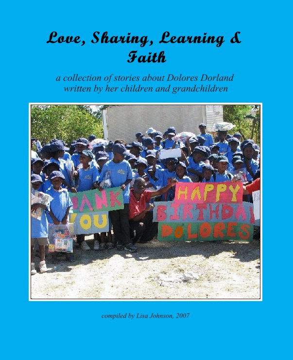 Love, Sharing, Learning & Faith nach compiled by Lisa Johnson, 2007 anzeigen