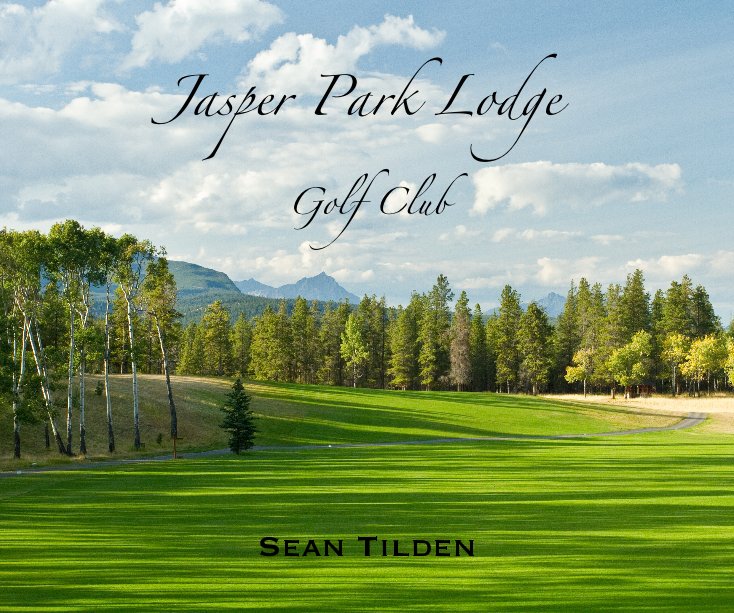 Ver Jasper Park Lodge Golf Club por Sean Tilden