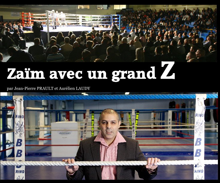 View Zaïm avec un grand Z by par Jean-Pierre PRAULT et Aurélien LAUDY