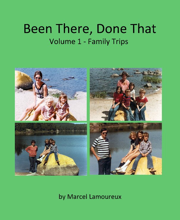Ver Been There, Done That Volume 1 - Family Trips por Marcel Lamoureux
