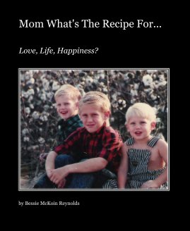 Mom What's The Recipe For... book cover