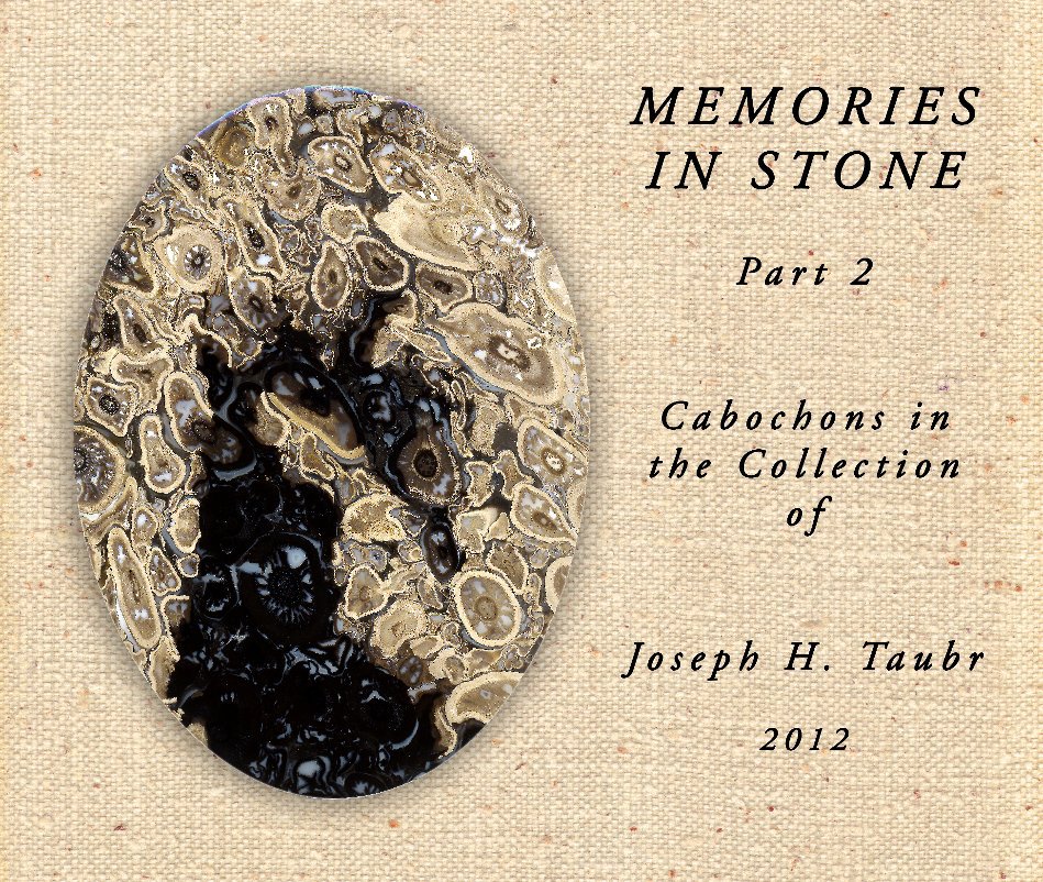 View MEMORIES IN STONE  PART 2 by Joseph H. Taubr