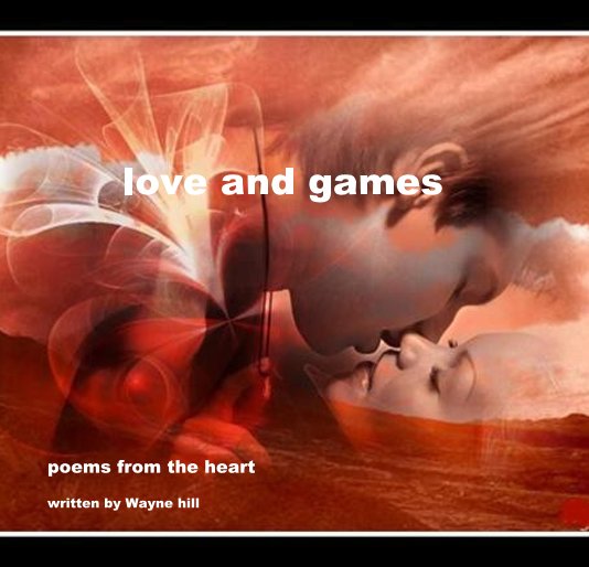 View love and games by written by Wayne hill