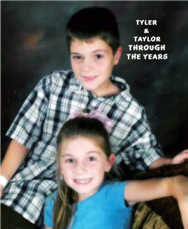 TYLER & TAYLOR THROUGH THE YEARS book cover